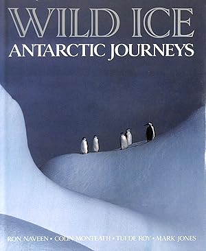 Immagine del venditore per Wild Ice. Antarctic Journeys. venduto da M Godding Books Ltd