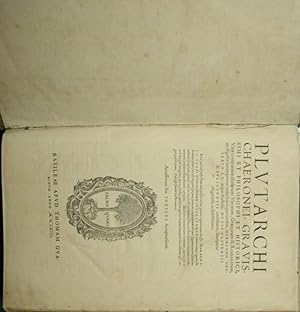 Plutarchi Chaeronei, gravissimi et philosophi et historici, Vitae comparatae illustrium virorum, ...