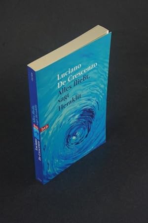 Seller image for Alles fliesst, sagt Heraklit. Aus dem Italienischen von Linde Birk for sale by Steven Wolfe Books