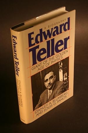 Bild des Verkufers fr Edward Teller: giant of the golden age of physics: a biography. zum Verkauf von Steven Wolfe Books