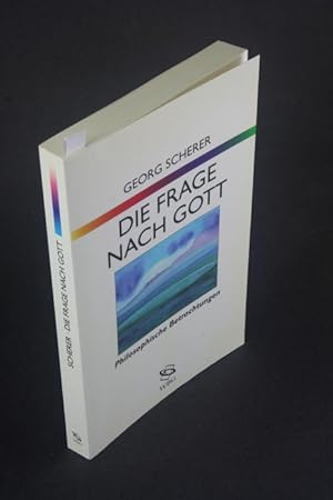 Imagen del vendedor de Die Frage nach Gott: philosophische Betrachtungen. a la venta por Steven Wolfe Books