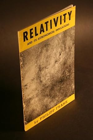 Bild des Verkufers fr Relativity and Its Astronomical Implications. The significance of general relativity presented in the language of the layman zum Verkauf von Steven Wolfe Books