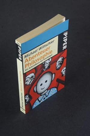 Bild des Verkufers fr Abenteuer Philosophie: ein Schnellkurs fr Einsteiger. zum Verkauf von Steven Wolfe Books