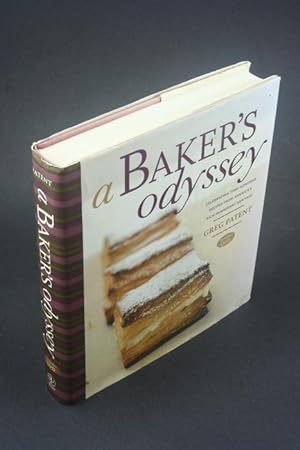 Imagen del vendedor de A baker's odyssey: celebrating time-honored recipes from America's rich immigrant heritage. a la venta por Steven Wolfe Books