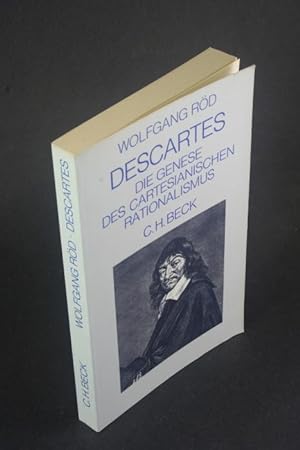 Bild des Verkufers fr Descartes: die Genese des Cartesianischen Rationalismus. zum Verkauf von Steven Wolfe Books