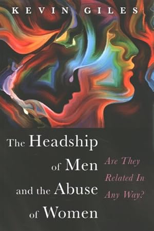 Immagine del venditore per Headship of Men and the Abuse of Women : Are They Related in Any Way? venduto da GreatBookPrices