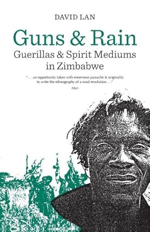 Immagine del venditore per Guns and Rain : Guerillas and Spirit Mediums in Zimbabwe venduto da GreatBookPricesUK