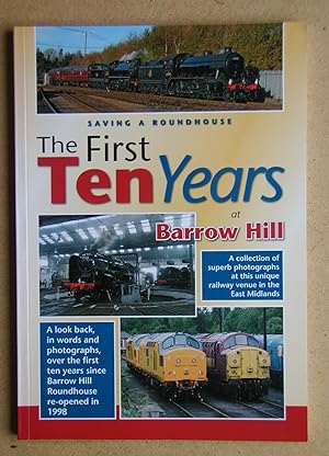 Seller image for Saving a Roundhouse: The First Ten Years at Barrow Hill. for sale by N. G. Lawrie Books