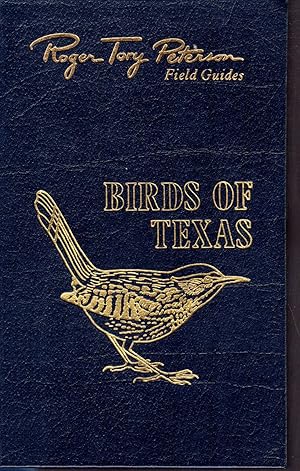 Seller image for Birds of Texas and Adjacent States(Roger Tory Peterson Field Guides Series: 50th Anniversary Edition) for sale by Dorley House Books, Inc.