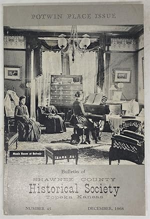 Seller image for Potwin Place: its History and Traditions Shawnee County Historical Society Bulletin No. 45 for sale by Oddfellow's Fine Books and Collectables