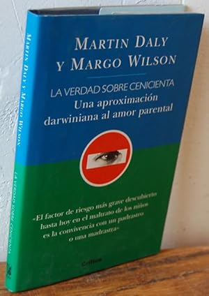 Imagen del vendedor de LA VERDAD SOBRE CENICIENTA. Una aproximacin darwiniana al amor parental a la venta por EL RINCN ESCRITO