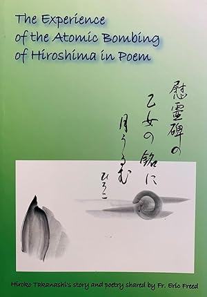 Immagine del venditore per The Experience of the Atomic Bombing of Hiroshima in Poem venduto da Eureka Books
