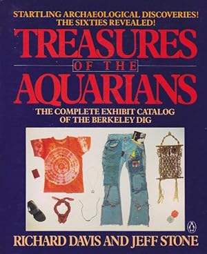 Seller image for Treasures of the Aquarians, The Sixties Discovered, The Complete Exhibition Catalog of the Berkeley Dig for sale by Heights Catalogues, Books, Comics