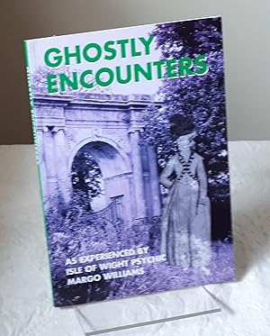 Ghostly Encounters as Experienced by Margo Williams