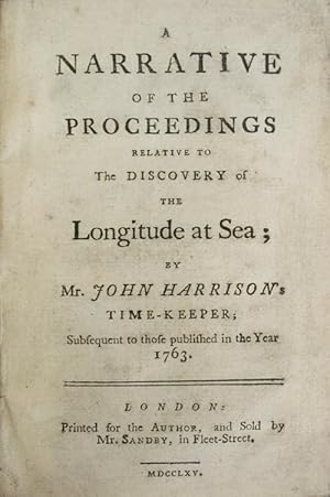 Narrative of the Proceedings Relative to the Discovery of the Longitude at Sea by Mr. John Harris...