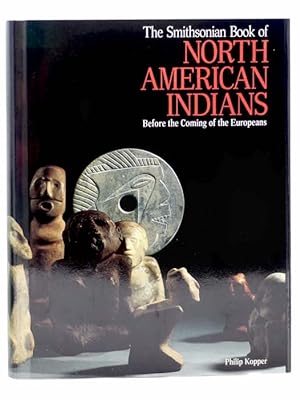 Seller image for The Smithsonian Book of North American Indians: Before the Coming of the Europeans for sale by Yesterday's Muse, ABAA, ILAB, IOBA