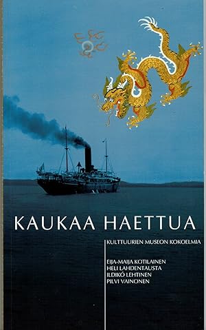 KAUKAA HAETTUA: Kulttuurien Museon Kokoelmia.