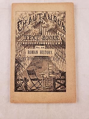 Imagen del vendedor de The Chautauqua Text-Books. No. Sixteen, Roman History a la venta por WellRead Books A.B.A.A.