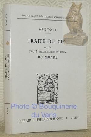 Image du vendeur pour Trait du Ciel. Suivi du trait pseudo-aristotlicien Du monde. Traduction et notes par J. Tricot. Collection Bilbiothque des Textes Philosophiques. mis en vente par Bouquinerie du Varis