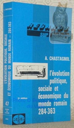 Bild des Verkufers fr L'volution politique, sociale et conomique du monde romain de Diocltien  Julien. La mise en place du Bas-Empire, 284 - 363. 2e Edition corrige. Collection Regards sur l'Histoire, Histoire Ancienne. zum Verkauf von Bouquinerie du Varis