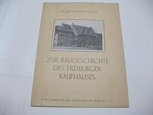 Imagen del vendedor de Zur Baugeschichte des Freiburger Kaufhauses. a la venta por Ottmar Mller