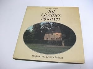Bild des Verkufers fr Auf Goethes Spuren. Sttten und Landschaften. zum Verkauf von Ottmar Mller