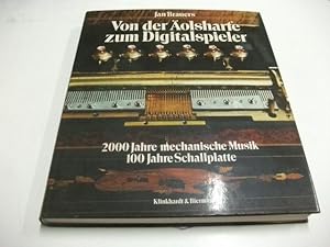 Seller image for Von der olsharfe zum Digitalspieler. 2000 Jahre mechanische Musik. 100 Jahre Schallplatte. for sale by Ottmar Mller
