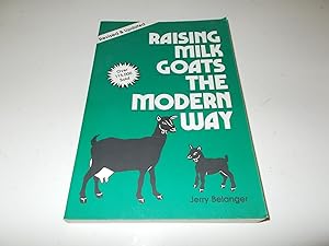 Seller image for Raising Milk Goats the Modern Way (Revised Edition) for sale by Paradise Found Books