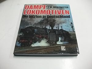 Bild des Verkufers fr Dampflokomotiven. Die letzten in Deutschland. zum Verkauf von Ottmar Mller