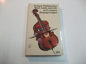 Seller image for Mein Cello und ich und unsere Begegnungen. for sale by Ottmar Mller