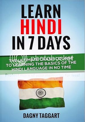 Immagine del venditore per Learn Hindi In 7 DAYS! The Ultimate Crash Course to Learning the Basics of the Hindi Language in No Time [paperback] Taggart, Dagny [Dec 26, 2014] venduto da Broad Street Books