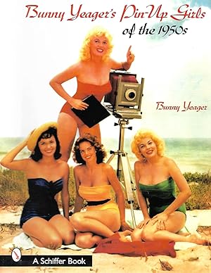 Image du vendeur pour Bunny Yeager's Pin - Up Girls of the 1950s mis en vente par Cher Bibler