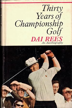 Seller image for Thirty Years of Championship Golf for sale by Kenneth Mallory Bookseller ABAA