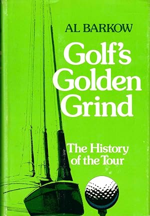 Seller image for Golf's Golden Grind: A History of the Tour for sale by Kenneth Mallory Bookseller ABAA