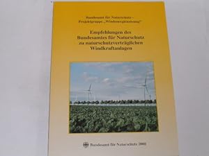 Bild des Verkufers fr Empfehlungen des Bundesamtes fr Naturschutz zu naturschutzvertrglichen Windkraftanlagen. zum Verkauf von Der-Philo-soph