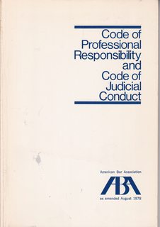 Code Of Professional Responsibility And Code Of Judicial Conduct