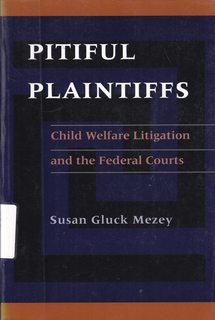 Image du vendeur pour Pitiful Plaintiffs: Child Welfare Litigation and the Federal Courts (Political Science) mis en vente par Never Too Many Books