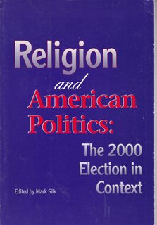Seller image for religion and american politics: the 2000 election in context for sale by Never Too Many Books