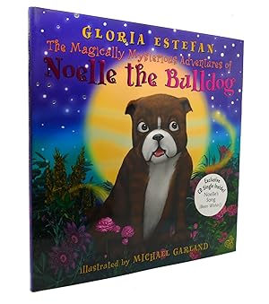 Seller image for THE MAGICALLY MYSTERIOUS ADVENTURES OF NOELLE THE BULLDOG for sale by Rare Book Cellar