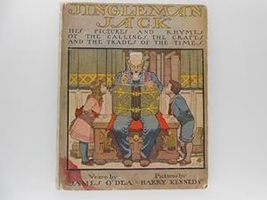 Jingleman Jack His Pictures and Rhymes of the Callings, the Crafts and the Trades of the Times