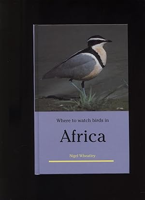 Image du vendeur pour Where to Watch Birds in Africa mis en vente par Calluna Books