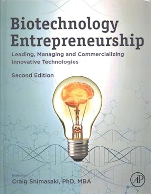 Immagine del venditore per Biotechnology Entrepreneurship : Leading, Managing and Commercializing Innovative Technologies venduto da GreatBookPrices