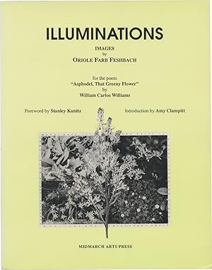 ILLUMINATIONS : IMAGES BY ORIOLE FARB FESHBACH FOR THE POEM "ASPHODEL, THAT GREENY FLOWER" BY WIL...