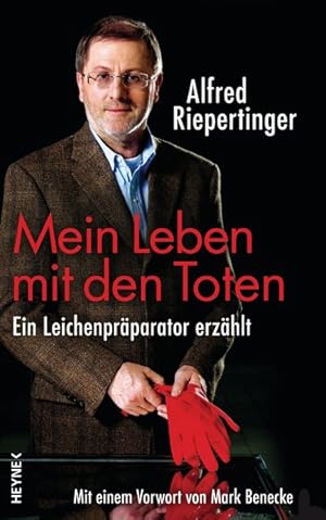 Bild des Verkufers fr Mein Leben mit den Toten Ein Leichenprparator erzhlt - Mit einem Vorwort von Mark Benecke zum Verkauf von primatexxt Buchversand