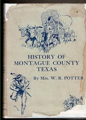 Image du vendeur pour HISTORY OF MONTAGUE COUNTY TEXAS mis en vente par Circle City Books