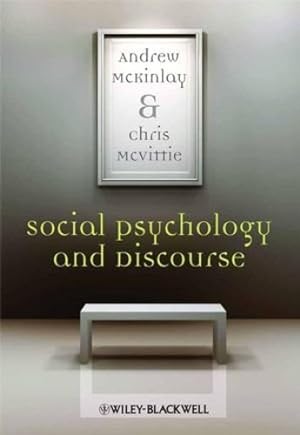 Immagine del venditore per Social Psychology and Discourse by McKinlay, Andrew, McVittie, Chris [Paperback ] venduto da booksXpress