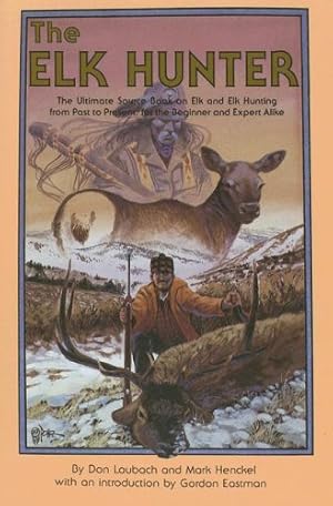 Bild des Verkufers fr The Elk Hunter by Laubach, Don, Henkel, Mark [Paperback ] zum Verkauf von booksXpress