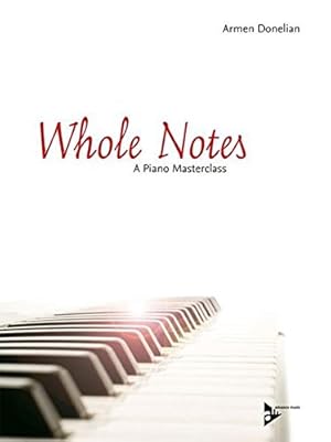 Seller image for Whole Notes: A Piano Masterclass (Advance Music) [Soft Cover ] for sale by booksXpress