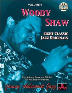 Immagine del venditore per Jamey Aebersold Jazz -- Woody Shaw, Vol 9: Eight Classic Jazz Originals, Book & CD (Jazz Play-A-Long for All Instrumentalists) [Soft Cover ] venduto da booksXpress