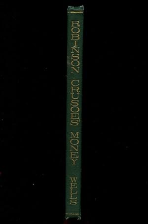 Robinson Crusoe's Money; or, the Remarkable Financial Fortunes and Misfortunes of a Remote Island...